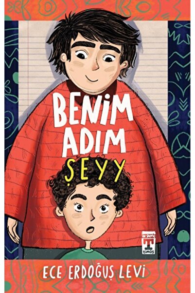 Genç Timaş Benim Adım Şeyy kitabı güncel Ece Erdoğuş Levi Edebiyat Kitapları