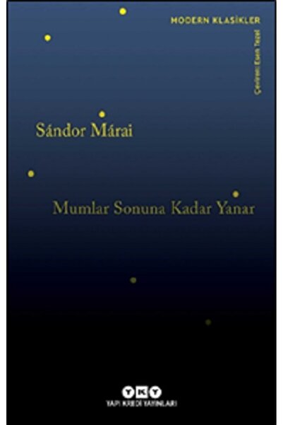 Yapı Kredi Yayınları Mumlar Sonuna Kadar Yanar Sandor Marai Kitabı 120 Sayfa ...