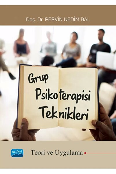 Nobel Akademik Yayıncılık Nobel Grup Psikoterapisi Teknikleri - Pervin Nedim ...