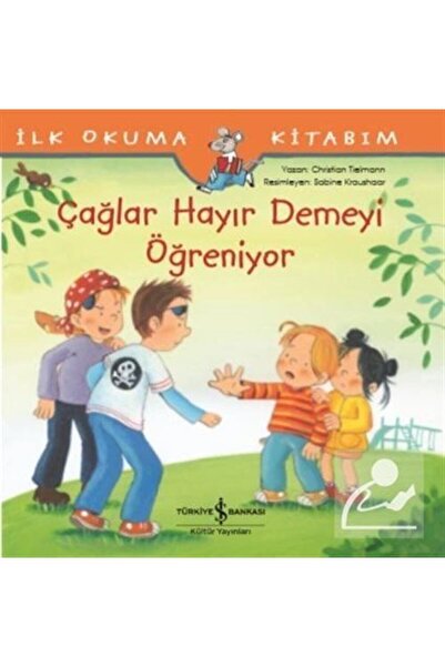 TÜRKİYE İŞ BANKASI KÜLTÜR YAYINLARI Çağlar Hayır Demeyi Öğreniyor