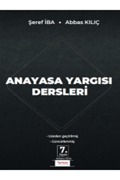 Turhan Kitabevi Anayasa Yargısı Dersleri Doç. Dr. Şeref İba