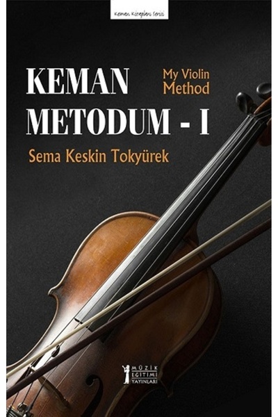 Müzik Eğitimi Yayınları Keman Metodum - 1 (MY VİOLİN METHOD-1)