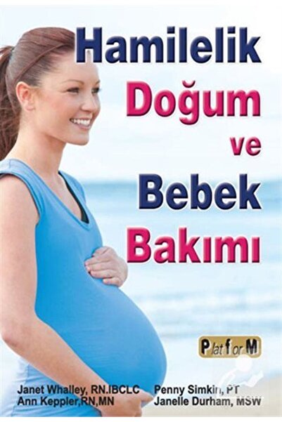 Platform Yayınları Hamilelik Doğum ve Bebek Bakımı