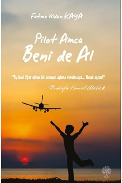 Genel Markalar Pilot Amca Beni De Al - - Fatma Vildan Kaya Kitabı