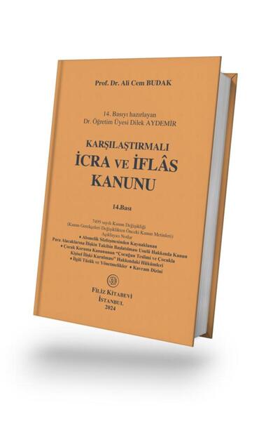 Filiz Kitabevi Karşılaştırmalı İcra ve İflâs Kanunu 14.BASKI / Ali Cem BUDAK / EKİM 2024