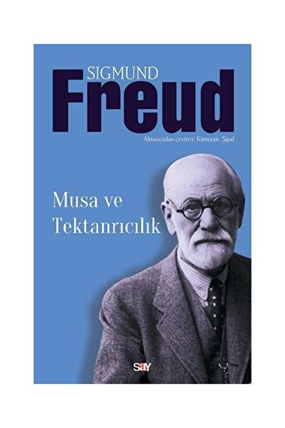 Say Yayınları Musa ve Tektanrıcılık / Sigmund Freud