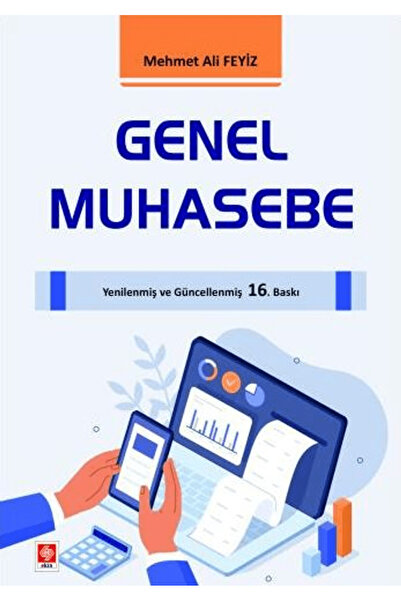 Ekin Basım Yayın Genel Muhasebe / Mehmet Ali Feyiz / Ekin Basım Yayın / 9786256263598