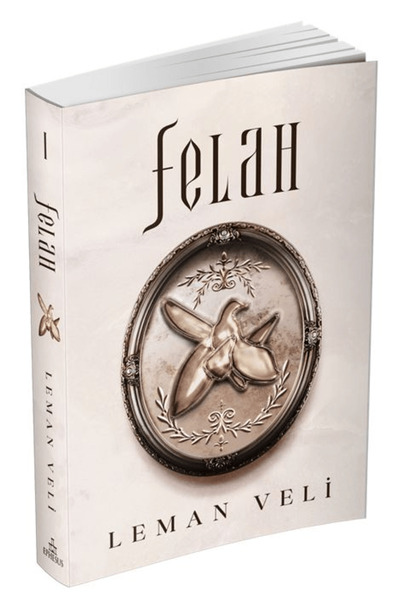Ephesus Yayınları Felah 1 / Leman Veli / Ephesus Yayınları / 9786256476387