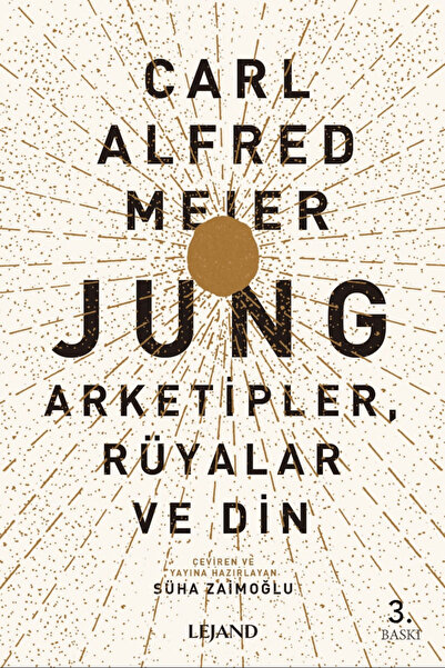 Lejand Jung: Arketipler, Rüyalar ve Din / Carl Alfred Meier / Lejand / 978625...