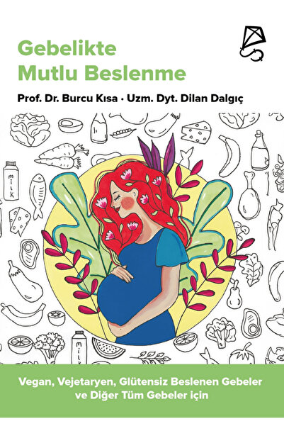 Serbest Kitaplar Gebelikte Mutlu Beslenme / Burcu Kısa / Serbest Kitaplar / 9...
