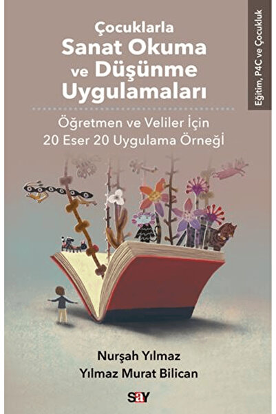Say Yayınları Çocuklarla Sanat Okuma ve Düşünme Uygulamaları / Nurşah Yılmaz ...