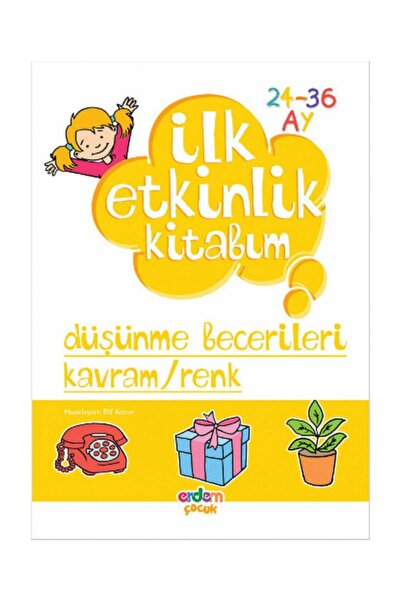 Erdem Çocuk İlk Etkinlik Kitabım - Düşünme Becerileri Kavram Kolektif