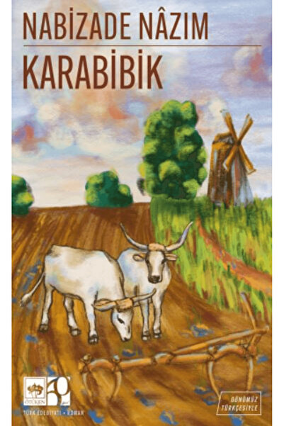 Ötüken Neşriyat Karabibik (Günümüz Türkçesiyle) / Nabizade Nazım / Ötüken Neş...