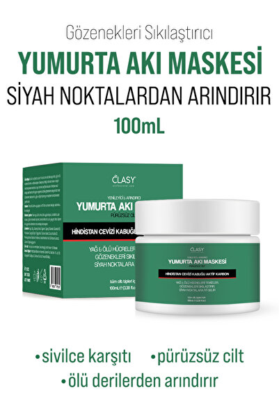 Clasy Care Gözenek Sıkılaştırıcı Ve Siyah Nokta Arındırıcı Yumurta Akı Maskesi 100ml