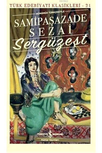 TÜRKİYE İŞ BANKASI KÜLTÜR YAYINLARI Sergüzeşt /İş Kültür