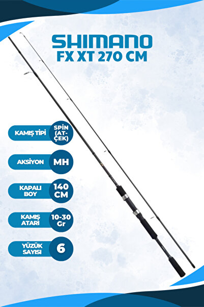 Shimano FX XT 270 Cm 10-30 Gr Spin Olta Kamışı