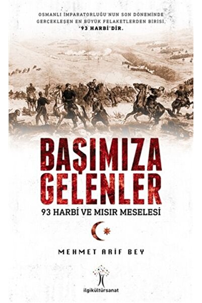 İthaki Yayınları Başımıza Gelenler - 93 Harbi ve Mısır Meselesi
