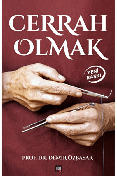 İleri Yayınları Cerrah Olmak / Demir Özbaşar / İleri Yayınları / 9786257956789