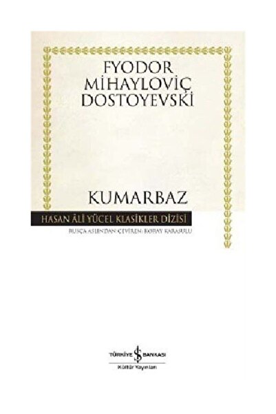 TÜRKİYE İŞ BANKASI KÜLTÜR YAYINLARI Kumarbaz