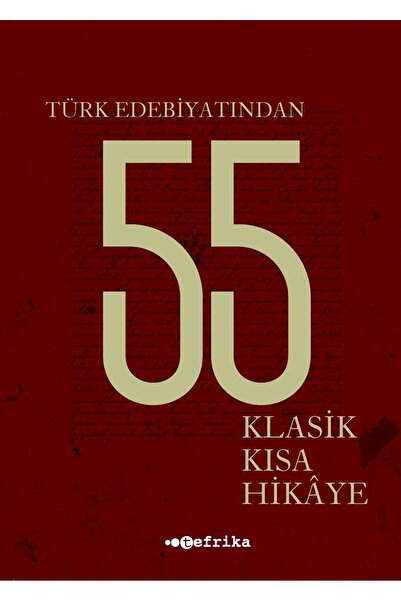 Tefrika Yayınları Türk Edebiyatından 55 Klasik Kısa Hikâye