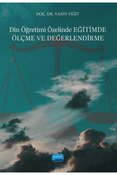 Nobel Akademik Yayıncılık Din Öğretimi Özelinde EĞİTİMDE ÖLÇME VE DEĞERLENDİRME