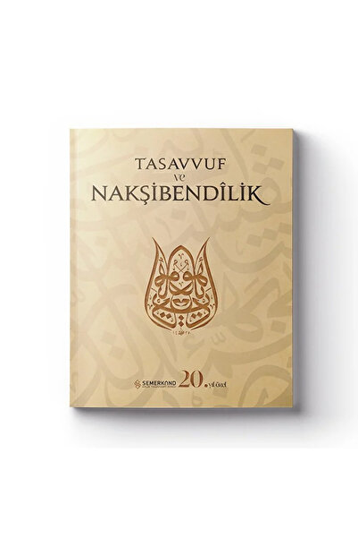 Genel Markalar Tasavvuf ve Nakşibendilik | Semerkand Dergisi 20.Yıl Özel Sayı