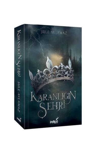 İndigo Kitap Karanlığın Şehri / İndigo Kitap / Şule Avlamaz