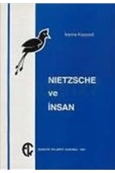TÜRKİYE İŞ BANKASI KÜLTÜR YAYINLARI Nietzsche Ve Insan