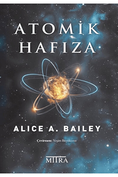 Mitra Yayınları Atomik Hafıza / Alice A. Bailey / Mitra Yayınları / 978625948...