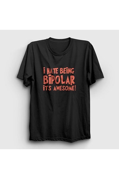 Presmono Μπλουζάκι Unisex Μαύρο "I Hate Being Bipolar, It's Awesome" - 502833 ττ