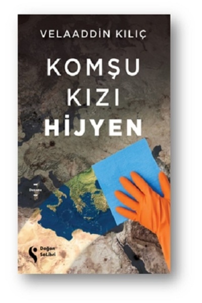 Genel Markalar Komşu Kızı Hijyen Velaaddin Kılıç Kitabı 272 Sayfa Doğan Solib...