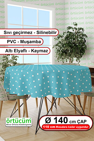 Örtücüm Yuvarlak Turkuaz Mavi Beyaz Puantiyeli Silinebilir Pvc Muşamba Mutfak...