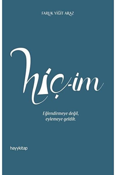 hayykitap Hiç-im, Faruk Yiğit Araz, , Hiç-im Kitabı, 88 Sayfa