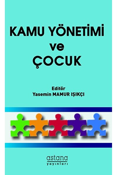 Astana Yayınları Kamu Yönetimi ve Çocuk kitabı güncel Yasemin Mamur Işıkçı Ekonomi Kitapları