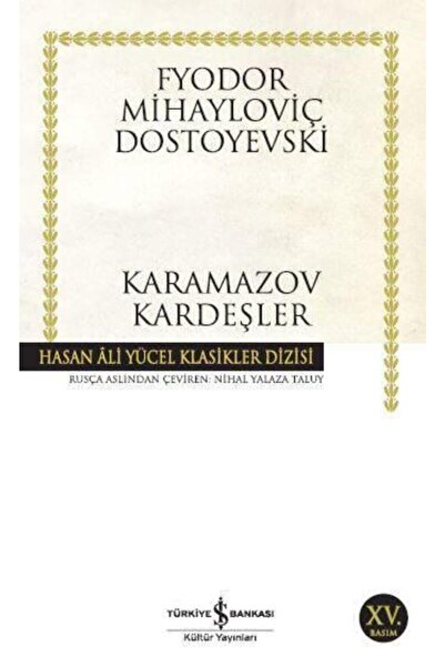 TÜRKİYE İŞ BANKASI KÜLTÜR YAYINLARI Karamazov Kardeşler -Fyodor Mihayloviç Do...