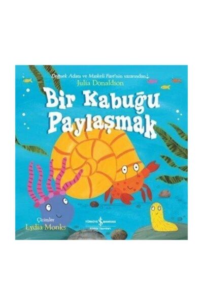 TÜRKİYE İŞ BANKASI KÜLTÜR YAYINLARI AAAA Bir Kabuğu Paylaşmak