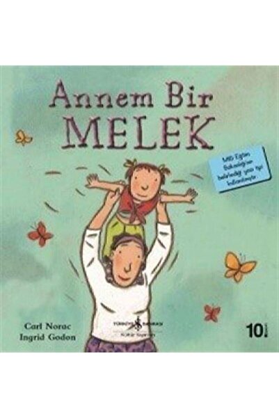 TÜRKİYE İŞ BANKASI KÜLTÜR YAYINLARI Annem Bir Melek Carl Norac