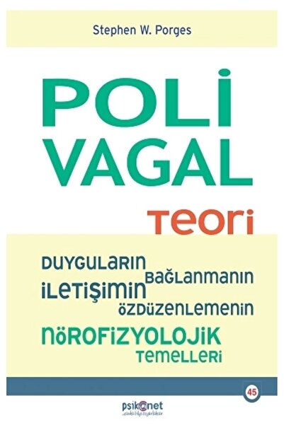 Psikonet Yayınları Polivagal Teori Duyguların Bağlanmanın Iletişimin Özdüzenl...