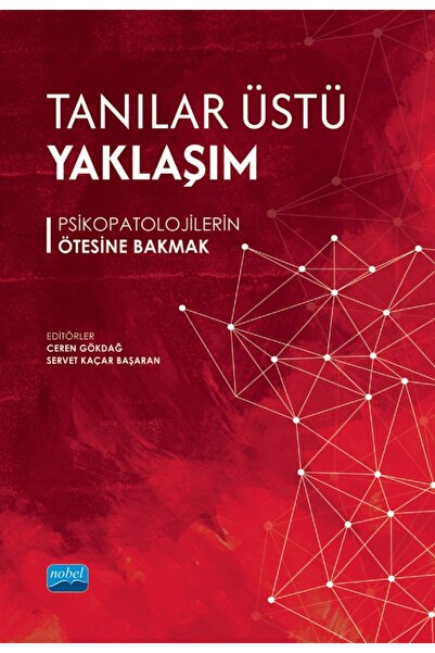 Nobel Akademik Yayıncılık TANILAR ÜSTÜ YAKLAŞIM - Psikopatolojilerin Ötesine ...