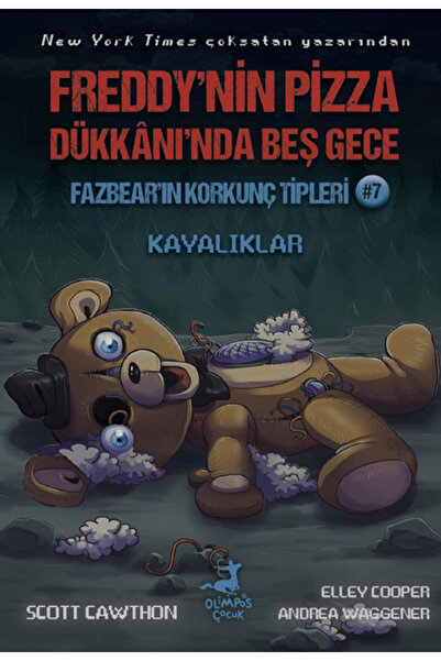 OLİMPOS ÇOCUK Freddy’nin Pizza Dükkanı’nda Beş Gece Fazbear’ın Korkunç Tipleri 7: Kayalıklar / 9786256029224