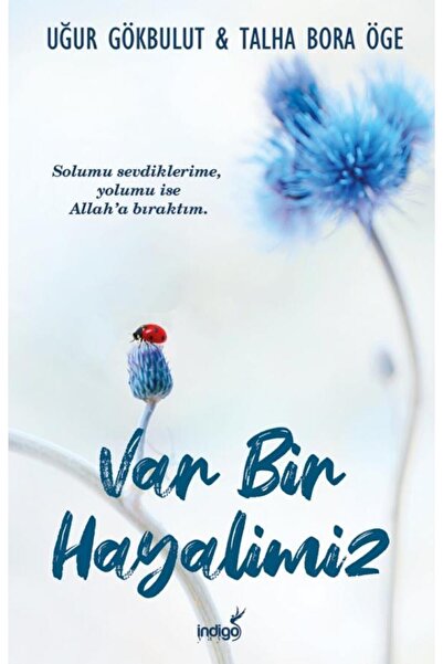 İndigo Kitap Uğur Gökbulut Var Bir Hayalimiz Gnyktp