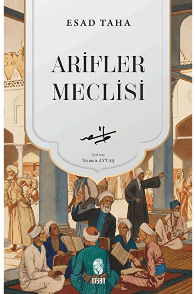 İnsan Yayınları Arifler Meclisi / Esad Taha / İnsan Yayınları / 9786256021013