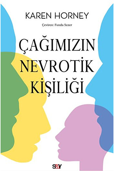 Say Yayınları Çağımızın Nevrotik Kişiliği Karen Horney Kitabı 232 Sayfa Say Y...
