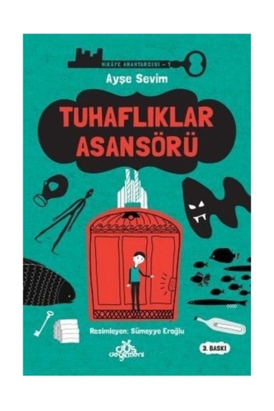 Düş Değirmeni Hikaye Anahtarcısı 01 Tuhaflıklar Asansörü Ciltli