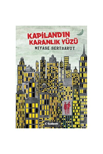 Tudem Yayınları KAPİLAND'IN KARANLIK YÜZÜ
