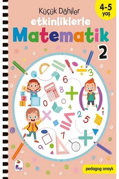 İndigo Çocuk Küçük Dahiler – Etkinliklerle Matematik 2 (4-5 Yaş )