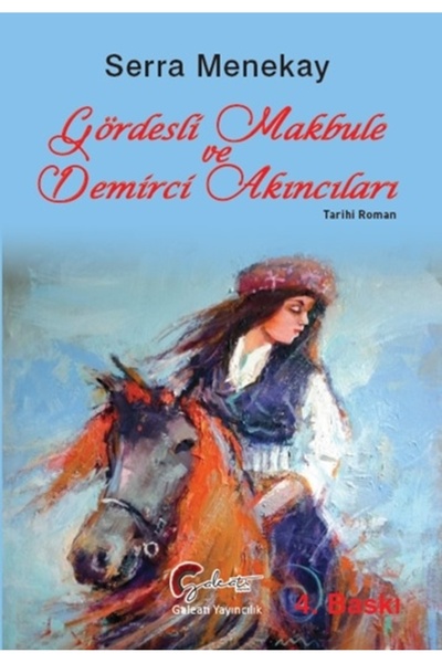 TÜRKİYE İŞ BANKASI KÜLTÜR YAYINLARI Gördesli Makbule Ve Demirci Akıncıları