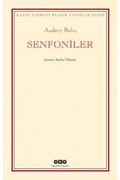 Yapı Kredi Yayınları Senfoniler / Andrey Beliy / / 9789750820243