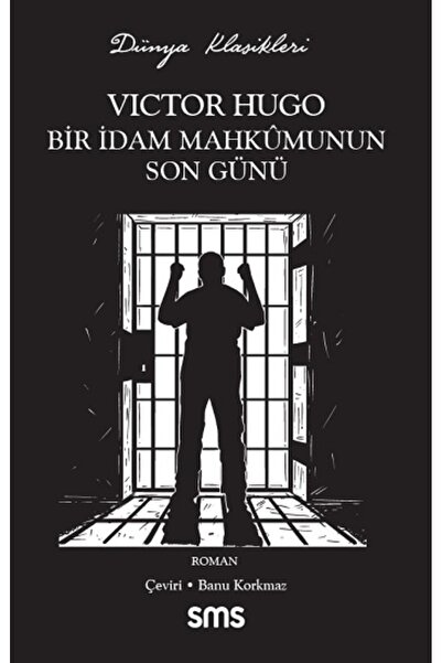 SMS Yayınları Bir Idam Mahkumunun Son Günü