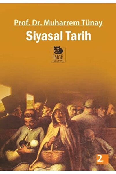 İmge Kitabevi Yayınları Siyasal Tarih / Prof. Dr. Muharrem Tünay / İmge Kitab...